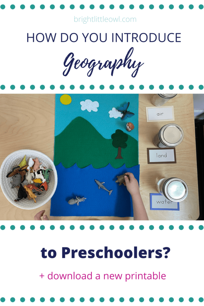 Montessori geography, land air water, how do you introduce geography to preschoolers?